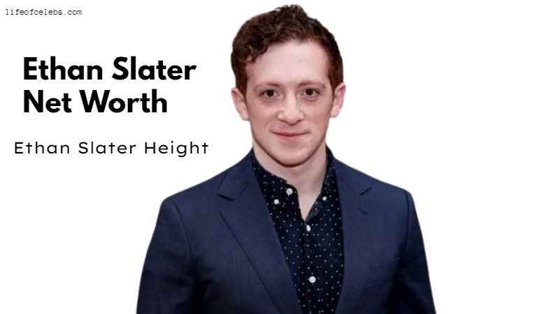 Ethan Slater Net Worth